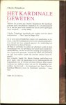 Templeton, Charles  Nederlandse vertaling : W.J. Martens Omslag Ontwerp P.A.H.  van der Harst - Het kardinale geweten  .. Charles Templeton,  doorbreekt het zwijgen over het gedoe van Priesters