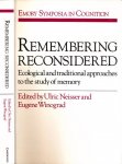 Neisser, Ulric & Eugene Winograd (ed.). - Remembering Reconsidered: Ecologiscal traditional approaches to the study of memory.