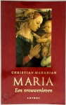 Christian Makarian, Judith Moesman - Maria een vrouwenleven