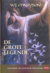 Maryson, W. J. - De Grote Legende 1: Het Lied van de Onsterfelijke