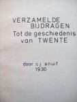 C.J. Snuif - "Verzamelde Bijdragen Tot De Geschiedenis van Twente"
