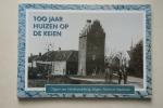 H. van Gaal; e.a. - 100 jaar huizen op de keien - Selectie uit foto's van de gelijknamige tentoonstelling