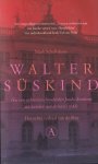 Schellekens, Mark - Walter Süskind: Hoe een zakenman honderden Joodse kinderen uit handen van de nazi's redde Schellekens, Mark - Walter Süskind: Hoe een zakenman honderden Joodse kinderen uit handen van de nazi's redde