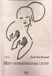 Brussel, Gust van - Het Onbereikbare Licht: Gedichten