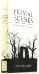LUKACHER, N. - Primal scenes. Literature, philosophy, psycoanalysis.