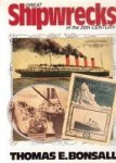 Bonsall, T.E. - Great Shipwrecks of the 20th Century