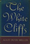 Miller, Alice Duer. - The White Cliffs. Miller, Alice Duer. - The White Cliffs.
