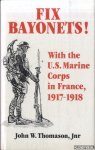 Thomason, John W. - Fix Bayonets! With the U.S. Marine Corps in France, 1917-18