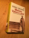 Bruhns, Wibke - Meines Vaters Land - Geschichte einer Deutschen Familie