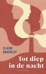 Claire Daverley - Tot diep in de nacht