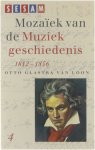 Glastra Loon - Mozaïek van de muziekgeschiedenis 4: 1812-1856 / Sesam: mozaïek van de muziekgeschiedenis / 4