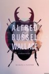 Flannery, Michael A. - Alfred Russel Wallace: A Rediscovered Life Flannery, Michael A. - Alfred Russel Wallace: A Rediscovered Life