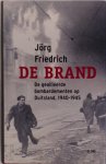 Jörg Friedrich 120825 - De brand De geallieerde bombardementen op Duitsland, 1940-1945