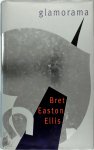 Bret Easton Ellis - Glamorama