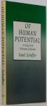 SCHEFFLER, I. - Of human potential. An essay in the philosophy of education.