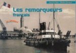Dean, J.L. et P.D. Hazengel - Les Remorqueurs francais en images