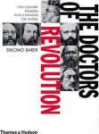 Barer, Schlomo - The Doctors of Revolution. 19th-century Thinkers Who Changed the World.
