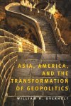 William H. Overholt - Asia, America, and the Transformation of Geopolitics