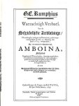 Rumphius, G.E - Waerachtigh Verhael, van de Schrickelijke Aerdbebinge/ Nu onlanghs eenigen tyd herwaerts ende voornaementlijck op den 17. February des Jaers 1674 voorgevallen, In/en omtrent de Eylanden van Amboina, mitsgaders Ongehoorde Watervloeden, droevige