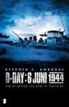 Stephen E Ambrose - D-Day: 6 juni 1944 Stephen E Ambrose - D-Day: 6 juni 1944