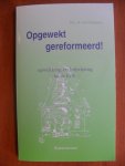 Herwijnen, Drs. W. van - Opgewekt gereformeerd!