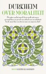 Emile Durkheim - (1) Over Moraliteit
