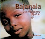Dekker, Jacob Gelt - Bajanala, een vreemdleing in Afrika