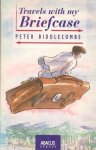 Biddlecombe, Peter - Travels with My Briefcase  /  9780349105833
