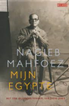 Mahfoez, Nagieb - Mijn Egypte. met een inleidend verhaal van Lieve Joris