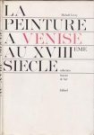 LEVEY, MICHAEL - La peinture à Venise au XVIIIe siècle