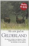 Onbekend - Als Een God In Gelderland