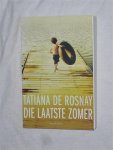 Rosnay de, Tatiana - Die laatste zomer