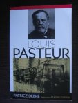 Debré,Patrice - Louis Pasteur