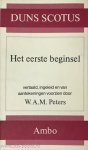 DUNS SCOTUS, JOHANNES - Het eerste beginsel. Vertaald, ingeleid en van aantekeningen voorzien door W.A.M. Peters. DUNS SCOTUS, JOHANNES - Het eerste beginsel. Vertaald, ingeleid en van aantekeningen voorzien door W.A.M. Peters.