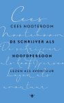 Cees Nooteboom - De schrijver als hoofdpersoon Cees Nooteboom - De schrijver als hoofdpersoon