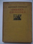 Schurmann, Marguerite. - Ombres Chinoises. Roman.