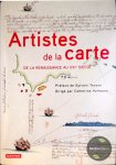 Hofmann, Catherine - Artistes de la carte: De la Renaissance au XXIe siÃ¨cle, l'explorateur, le stratÃ¨ge, le gÃ©ographe