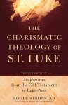 Roger Stronstad, Mark Powell - The Charismatic Theology of St. Luke