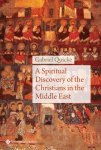 Gabriel Quicke - A Spiritual Discovery of the Christians in the Middle East