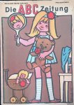 Hotz-Baumert, Gerhard - Die ABC Zeitung: Schuljahr 1967/68 Aprilheft
