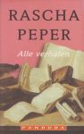 Peper (pseudoniem van Jenneke Strijland - Driebergen-Rijsenburg, 1 januari 1949 - Amsterdam, 16 maart 2013), Rascha - Alle verhalen - 21 verhalen