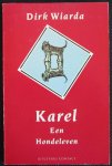 Wiarda, Dirk - Karel. Een hondenleven