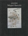 Barceló, Miquel - Miquel Barcelo (Art Random No 26)
