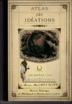 Patrick Van Caeckenbergh - Atlas des idéations, 1980-2005 - les jardins clos de Monsieur Bondieu