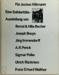  - Für Jochen Hiltmann Eine Solidaritäts-Ausstellung von Bern & Hilla Becher, Joseph Beuys, Jörg Immendorff, A.R. Penck, Sigmar Polke, Ulrich Rückriem, Franz Erhard Walther.