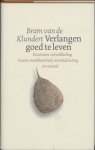 Bram van Klundert - Verlangen Goed Te Leven