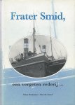 Beukema Hans / de Greef Piet - Frater smid een vergeten redery / druk 1