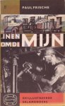 Frische, Paul - In en om de mijn