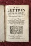 Augustinus Aurelius - Les lettres de S. Augustin, traduit en francais sur l'edition nouvelle. Tome 1