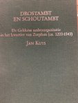 KUYS, J., - Drostambt en schoutambt. De Gelderse ambtsorganisatie in het kwartier van Zutphen (ca. 1200-1543).